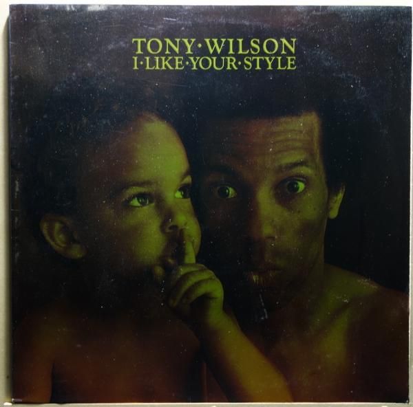 Tony Wilson - I Like Your Style