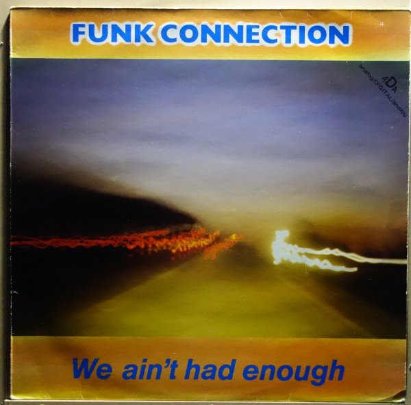 Funk Connection - We Ain't Had Enough