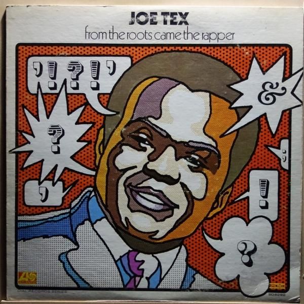 Joe Tex - From The Roots Came The Rapper