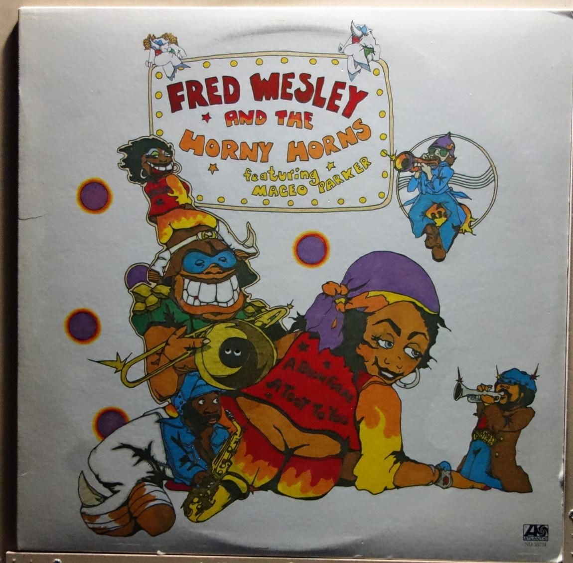 Fred Wesley And The Horny Horns Featuring Maceo Parker - A