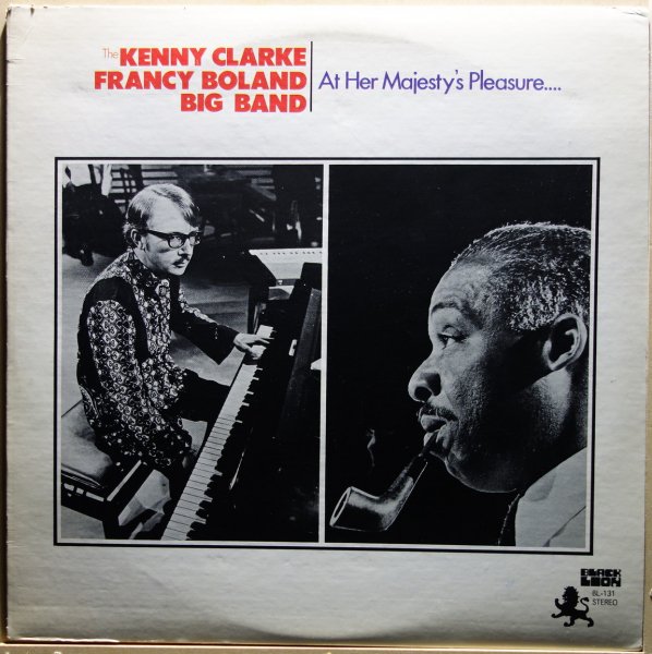 The Kenny Clarke Francy Boland Big Band - At Her Majesty's Pleasure....