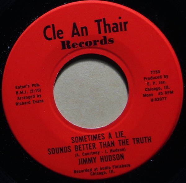 Jimmy Hudson - Sometimes A Lie Sounds Better Than The Truth / Chasing My Heart
