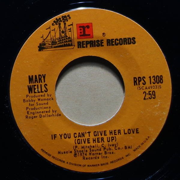 Mary Wells - If You Can't Give Her Love (Give Her Up) / Cancel My Subscription