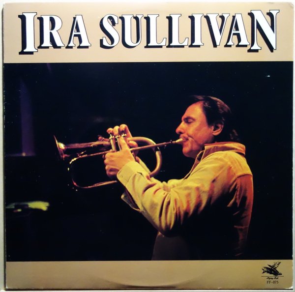 Ira Sullivan - Ira Sullivan