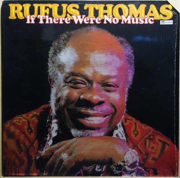 Rufus Thomas - If There Were No Music