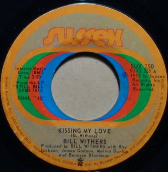 Bill Withers - Kissing My Love / I Don't Know