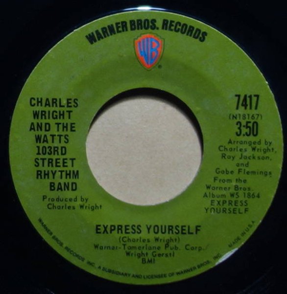 Charles Wright And The Watts 103rd Street Rhythm Band - Express Yourself / Living On Borrowed Time
