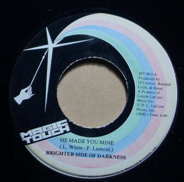 Brighter Side Of Darkness - He Made You Mine / Disco Ball
