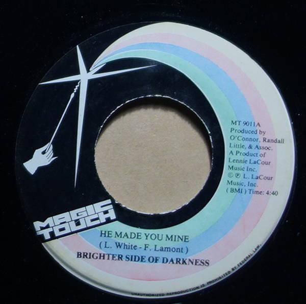 Brighter Side Of Darkness - He Made You Mine / Disco Ball