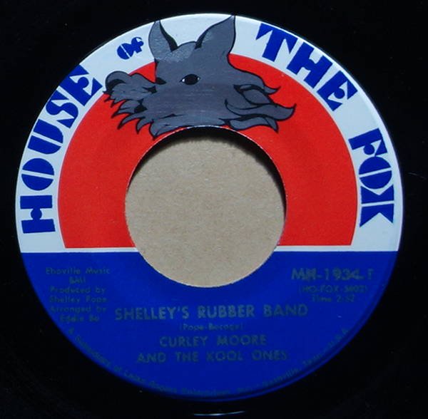 Curley Moore And The Kool Ones - Shelley's Rubber Band / Funky, Yeah