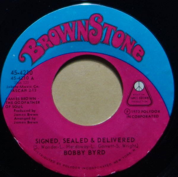 Bobby Byrd - Signed, Sealed & Delivered / I Need Help (I Can't Do It Alone)