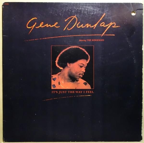 Gene Dunlap Featuring The Ridgeways - It's Just The Way I Feel