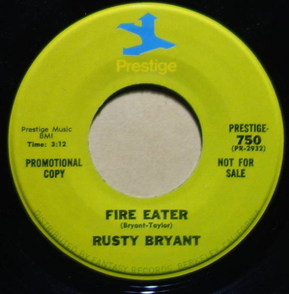 Rusty Bryant - Fire Eater / The Hooker