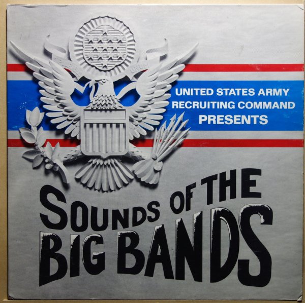 V.A. - U.S. Army Recruiting Command Presents Sounds Of The Big Bands