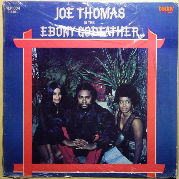 Joe Thomas - Is The Ebony Godfather