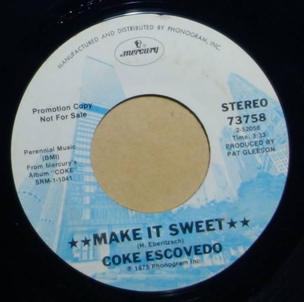 Coke Escovedo - Make It Sweet / Rebirth