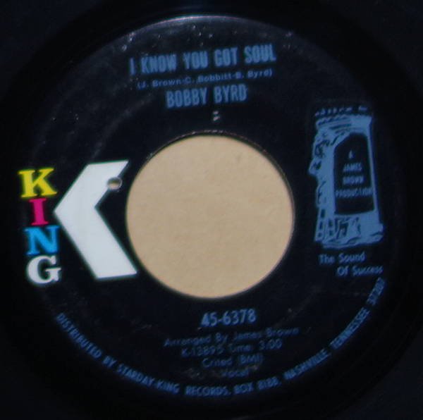 Bobby Byrd - I Know You Got Soul / It's I Who Love You (Not Him Anymore)