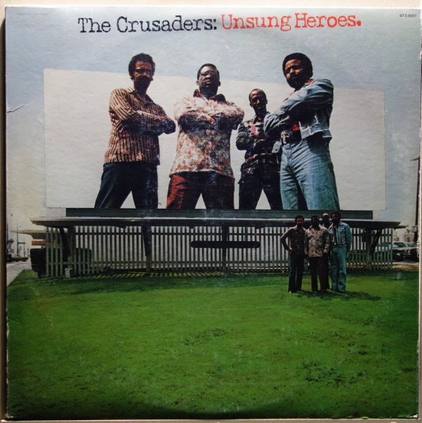 The Crusaders - Unsung Heroes