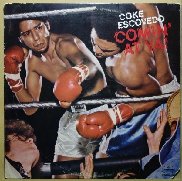 Coke Escovedo - Comin' At Ya!