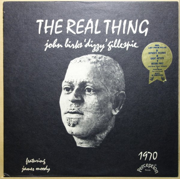 John Birks 'Dizzy' Gillespie Featuring James Moody - The Real Thing