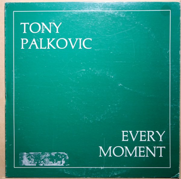 Tony Palkovic - Every Moment