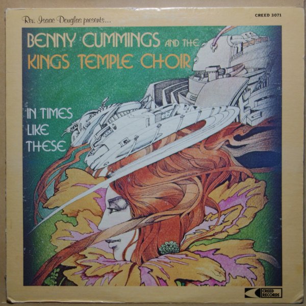 Rev. Isaac Douglas Presents... Benny Cummings and the Kings Temple Choir - In Times Like These