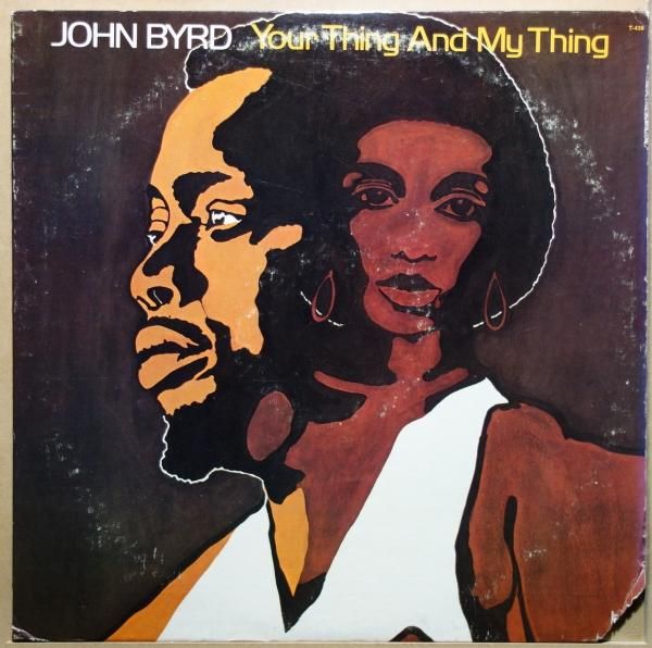 John Byrd - Your Thing And My Thing