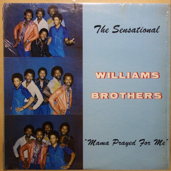 The Sensational Williams Brothers - Mama Prayed For Me