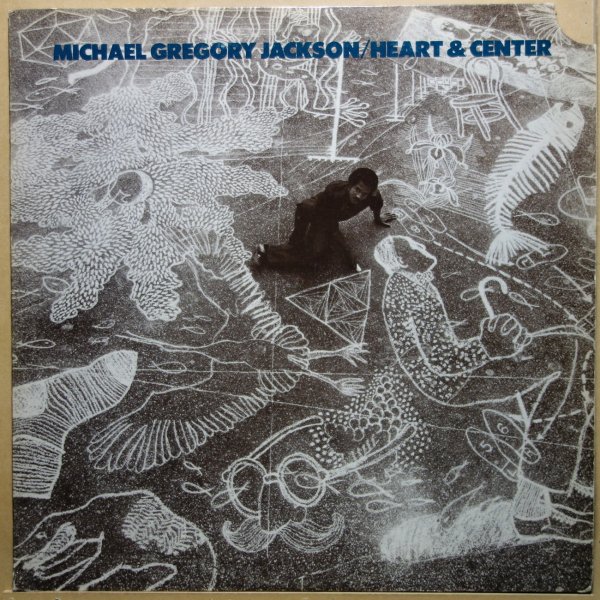 Michael Gregory Jackson - Heart & Center