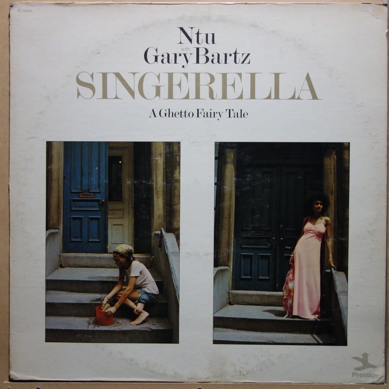 洋楽 Ntu with Gary Bartz / SINGERELLA Ntu With Gary Bartz – Singerella - A Ghetto Fairy Tale