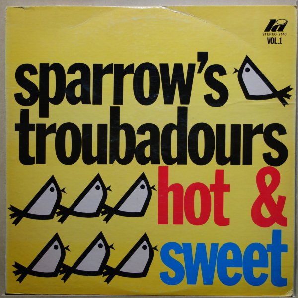 Sparrow's Troubadours - Hot & Sweet Vol. 1