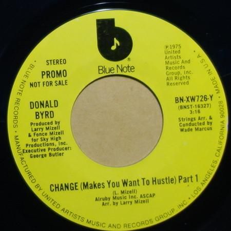 Donald Byrd - Change (Makes You Want To Hustle)