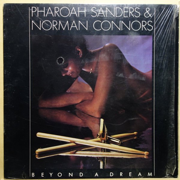 Pharoah Sanders & Norman Connors - Beyond A Dream