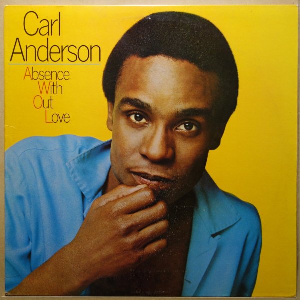 Carl Anderson - Absence With Out Love