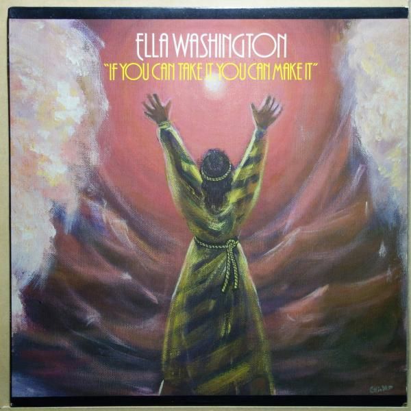 Ella Washington - If You Can Take It, You Can Make It