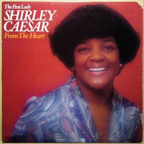 Shirley Caesar - From The Heart