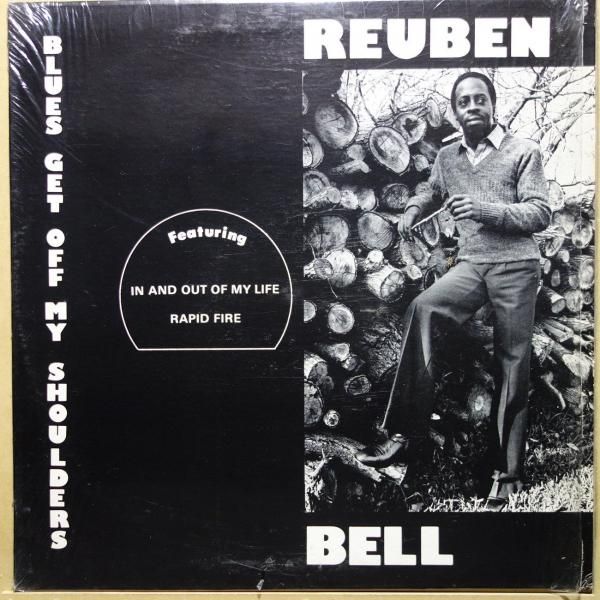 Reuben Bell - Blues Get Off My Shoulders