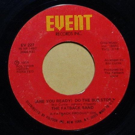 The Fatback Band - (Are You Ready) Do The Bus Stop / Gotta Learn How To Dance