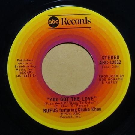 Rufus Featuring Chaka Khan - You Got The Love / Rags To Rufus (Instrumental)