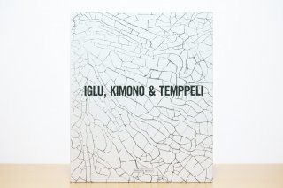 Iglu, Kimono & Temppeli