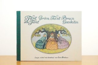 Tant Gr&#246;n, Tant Brun och Tant Gredelin