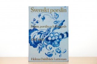 Svenskt porslin Fajans, porslin och flintgods 1700-1900