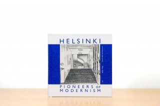 Helsinki - Pioneers of Modernism 1930-1955