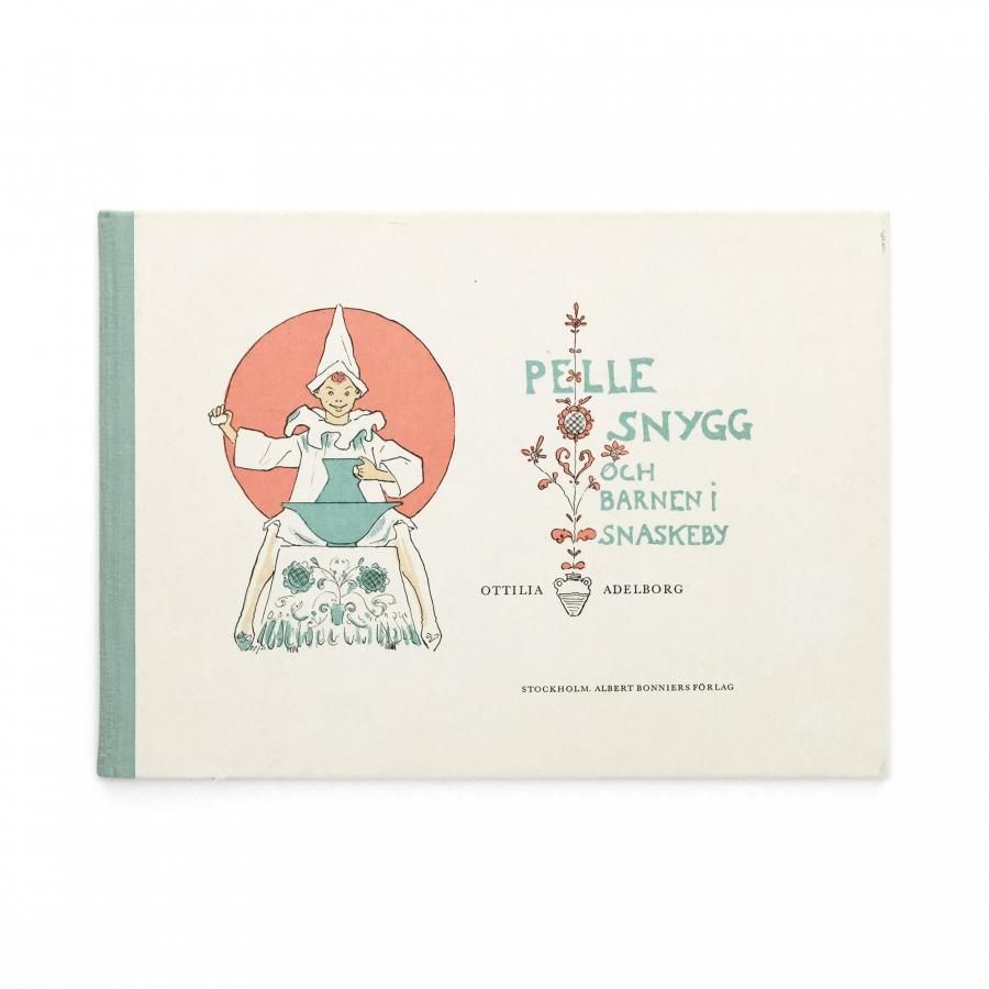 Pelle Snygg och barnen i Snaskeby オッティリア・アーデルボリ Pelle Snygg och barnen i Snaskeby オッティリア・アーデルボリ