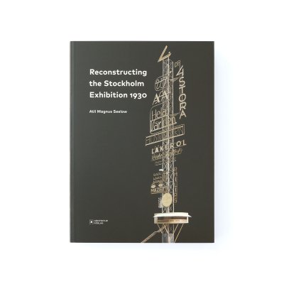 Reconstructing the Stockholm Exhibition 1930