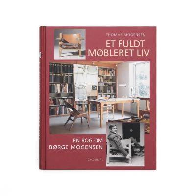 Et fuldt mobleret liv - En bog om Borge Mogensen