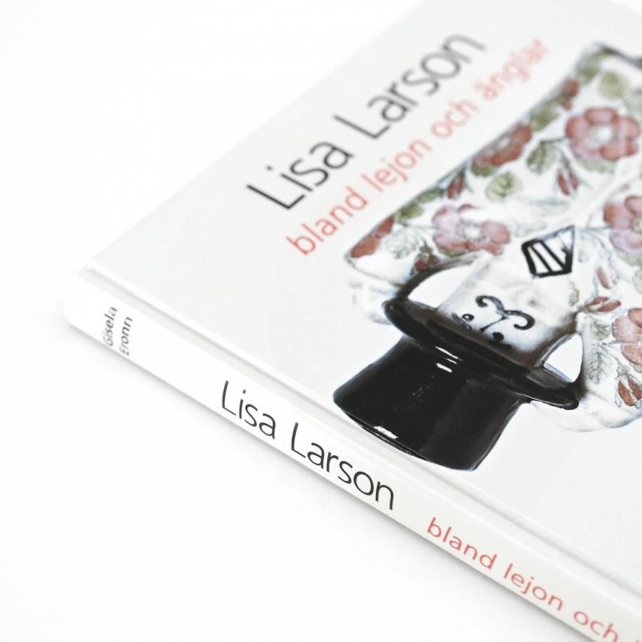 Lisa Larson｜bland lejon och änglar リサ・ラーソン作品集