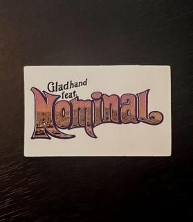 NOMINAL - GLAD HAND & Co. WEIRDO. GANGSTERVILLE. OLD CROW NOMINAL - GLAD HAND & Co. WEIRDO. GANGSTERVILLE. OLD CROW