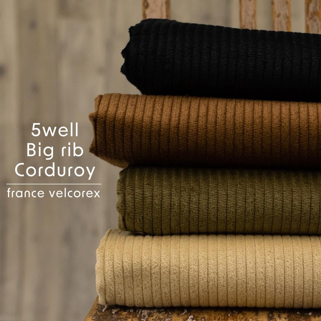 Corduroy ]5WELLビッグリブコーデュロイ｜フランスVELCOREX社