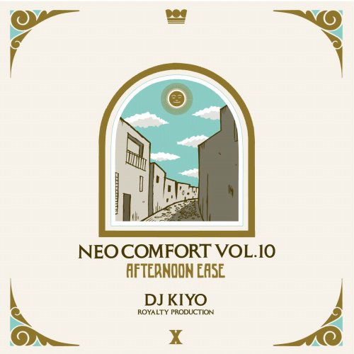 <img class='new_mark_img1' src='https://img.shop-pro.jp/img/new/icons5.gif' style='border:none;display:inline;margin:0px;padding:0px;width:auto;' />DJ KIYO 『NEO COMFORT 10 - AFTERNOON EASE -』